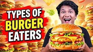 TYPES OF BURGER EATERS 😂 | Which One Are You?