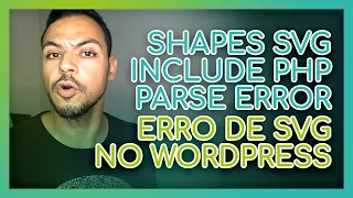 WordPress Parse error syntax error unexpected version - Shapes SVG include PHP Parse Error