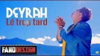 Download Lé trop tard - Deyrah [CLIP OFFICIEL] MP3