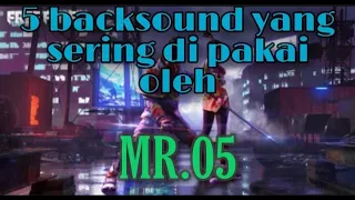 Download 5 BACKSOUND YANG SERING DI PAKAI OLEH \ MP3