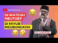 Download Lagu Dakwah Aceh Terbaru ! Dakwah Tgk. Yusri Puteh Terbaru 2023