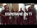Esperare En Ti Wait On You - Spanish Elevation Worship