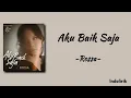 Aku Baik Saja - Rossa | Lirik Lagu