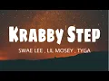 Download Lagu Swae Lee - Krabby Step (Lyrics) Ft. Lil Mosey \u0026 Tyga [Music From \