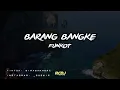 Download Lagu BARANG BANGKE - (BALINESEMIX) | Funkot Remix