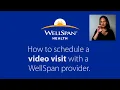 Schedule a WellSpan Visit