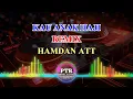 Download Lagu Kau Anak Haji Aku Anak Penjudi Remix Hamdan Att
