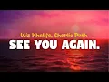 Charlie Puth, Wiz Khalifa - See You Again (lyrics)