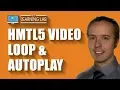 HTML5 Loop Autoplay Using The Tag And Simple Parameters