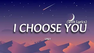 Choose You – Unreleased Lyrics |Most Romantic Love Song