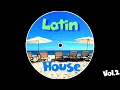 Download Lagu Latin House | Vol. 2