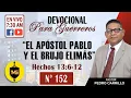 DEVOTIONAL THE APOSTLE PAUL AND THE SORCERER ELYMAS - ACTS 13 6-12 Pastor Pedro Carrillo