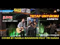 Download Lagu TETAP UNTUKMU - ANNETH (LIRIK) COVER BY NABILA MAHARANI FEAT TRI SUAKA