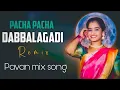 Download Lagu pacha pacha dabbala gadi edm dj mix song@pavan6143