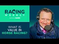 What is value in betting and in horse racing