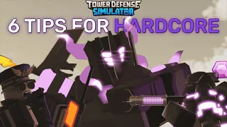 6 TIPS FOR HARDCORE in Tower Defense Simulator