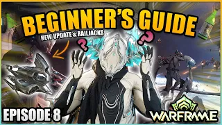 Warframe Beginner Guide 2025 New Update Railjack Builds Entrati Farm New War Prep Episode 8