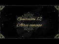 Generacion 12 - Abres camino (LETRA)