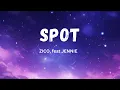 SPOT | Zico (feat. Jennie) | English Lyrics