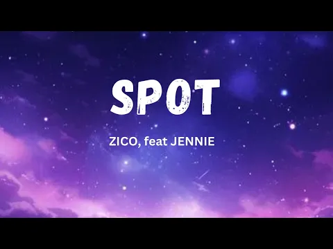 Download MP3 SPOT | Zico (feat. Jennie) | English Lyrics