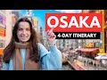 4 DAY OSAKA ITINERARY the best things to do in Osaka Japan Travel Guide