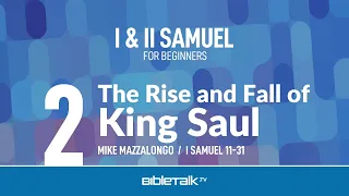 The Rise and Fall of King Saul