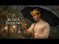 Lagu BUNGA TANJUNG | Lagu Lawas Sentuhan Modern Penuh Rasa
