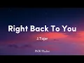 Download Lagu J.Tajor - Right Back To You (lyrics)