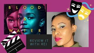 blood and water review review it with rei netflix bloodandwater