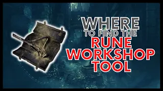 BLOODBORNE WHERE TO FIND THE RUNE WORKSHOP TOOL