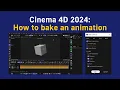 Cinema 4D 2024 How to bake an animation