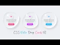 CSS Water Drop Cards UI with Hover Effects