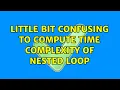 Little bit confusing to compute time complexity of nested loop