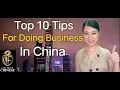 Top 10 Tips For Doing Business In China