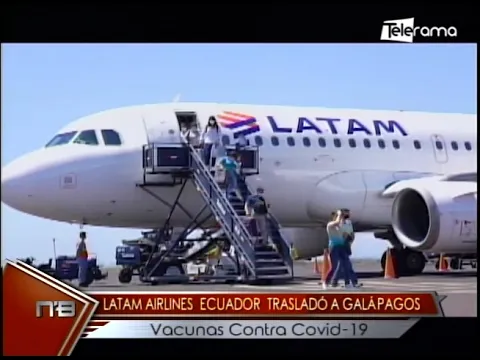Latam Airlines Ecuador trasladó a Galápagos vacunas contra covid-19