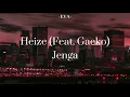 Jenga ~ Heize (feat. Gaeko) ~ lyrics.Español