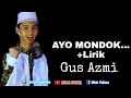 Lagu Ayo Mondok + Lirik Oleh Gus Azmi \