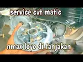 Download Lagu servis cvt Yamaha nmax loyo di tanjakan