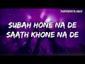 Download Lagu subha hone na de (lyrics) #subhahonenade #subhahonenadefullsong subhahonenadelyrics
