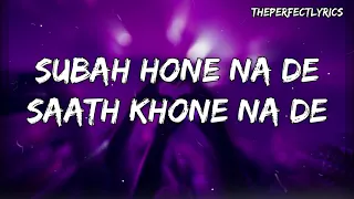 subha hone na de lyrics subhahonenade subhahonenadefullsong subhahonenadelyrics