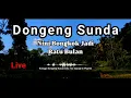 Download Lagu DONGENG WENGI, PANGJAJAP TIBRA, DONGENG JAMAN BAHEULA