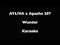 AYLIVA x Apache 207 • Wunder • Karaoke
