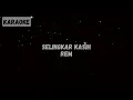 Download Lagu Rem - Selingkar Kasih [Karaoke] MP3