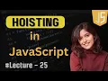 Hoisting in JavaScript Lecture - 25 JavaScript Tutorial in Hindi 2024