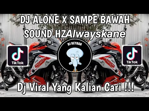 Download MP3 DJ ALONE X SAMPE BAWAH DJ DANZ SOUND HZ𝘼𝙡𝙬𝙖𝙮𝙨𝙠𝙖𝙣𝙚 VIRAL TIK TOK TERBARU YANG KALIAN CARI!