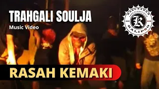 rasah kemaki trahgali soulja music video 