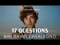 17 Questions with Gavin Casalegno American Eagle