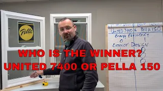 United 7400 series Window Vs Pella 150 series Window