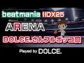 Lagu 【ARENA】DOLCE.さんフルボッコ回 / played by DOLCE. / beatmania IIDX25 CB
