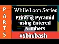 Shell script while loop example Printing Pyramid With while loop